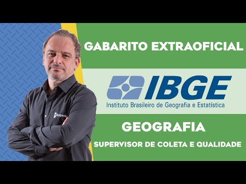 Gabarito Extraoficial - IBGE - Geografia - Supervisor de Coleta e Qualidade