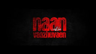 Naan Vaazhuvaen  full song  Godson GD  CJ
