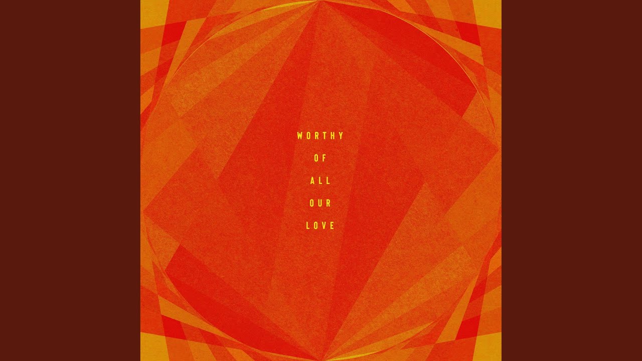 Wind & Color - Worthy of All Our Love