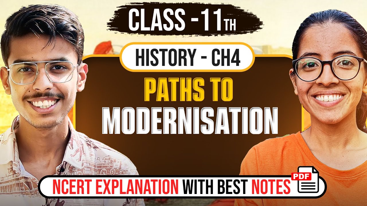 Paths to Modernisation Class 11 History Explanation Video, Notes and Important Questions