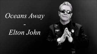 Oceans Away - Elton John - Lyrics