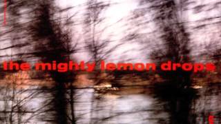 The Mighty Lemon Drops   Out of Hand Extended mix