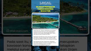 Perubahan Kawasan Konservasi Laut Wakatobi Menjadi Taman Nasional Wakatobi pada Juli 1996