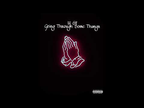 Lil 64 - Going Through Some Thangs (Official Audio)