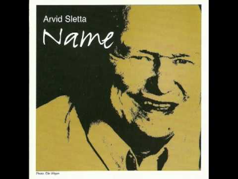 Arvid Sletta - Name - 15. Don´t Explain