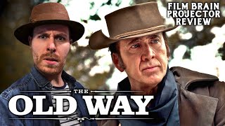 The Old Way (2023) (REVIEW) | Projector | Nicolas Cage's First Western