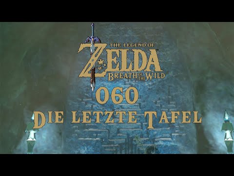 The Legend of Zelda: Breath of the Wild [060] - Die letzte Tafel