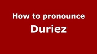 How to pronounce Duriez