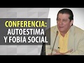 Autoestima y Fobia Social / Conferencia Dr. Ramón Acevedo Autoestima y Fobia Social / Conferencia Dr. Ramón Acevedo