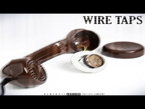 ElCamino x Flames Dot Malik x BSF - Wire Taps (Prod. iLL Tone Beats) (New Official Audio)