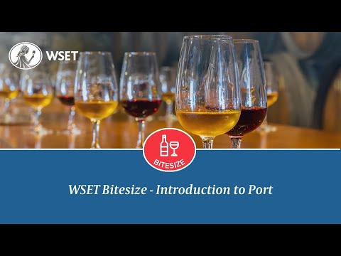 WSET Bitesize - Introduction to Port