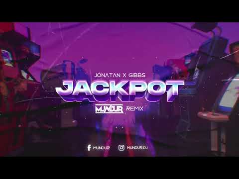 Jonatan x Gibbs - Jackpot (MUNDUR REMIX)