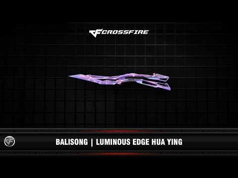 CF : Balisong | Luminous Edge Hua Ying (VIP | Nano support)