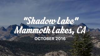 Shadow Lake High Sierras - Agnew Meadows, CA