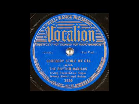 The Rhythm Maniacs - Somebody Stole My Gal (1937)