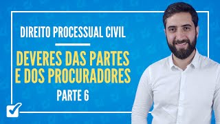 04.01.02.  Aula dos Deveres das Partes e de seus Procuradores (Direito Processual Civil) - Parte 6