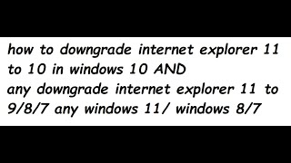 how to downgrade internet explorer 11 to 10 in windows 10