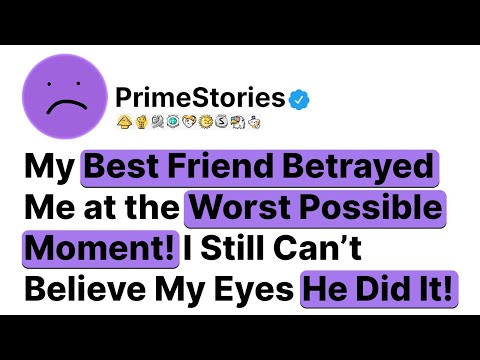 My Best Friend Betrayed Me at the Worst Possible Moment!