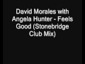 David Morales with Angela Hunter - Feels Good