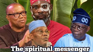 The spiritual messenger (A messenger sent to Nigeria about the announcements of the 2023 election)