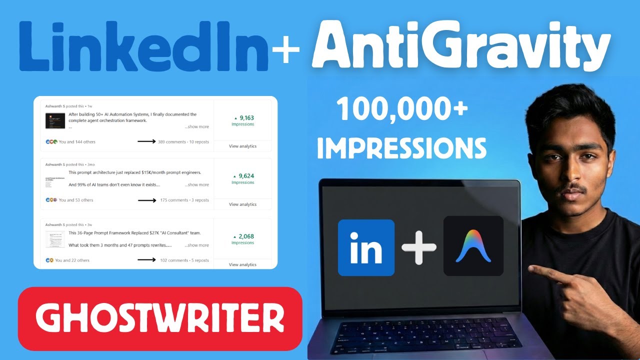 From 0 to 100,000+ LINKEDIN Impressions: My ANTIGRAVITY AI GHOSTWRITER Exposed (2026)