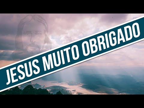 Jesus Muito Obrigado video