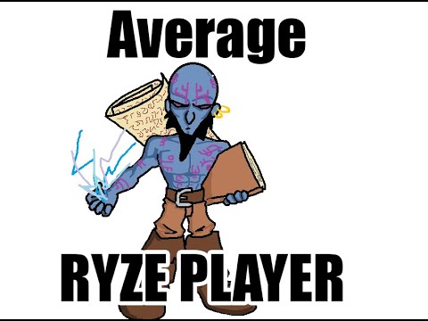 Your Average RYZE PLAYER
