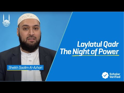 Laylatul Qadr - The Night of Power - Virtual Mosque | Islamic Relief UK
