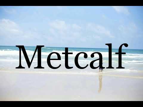 How To Pronounce Metcalf🌈🌈🌈🌈🌈🌈Pronunciation Of Metcalf