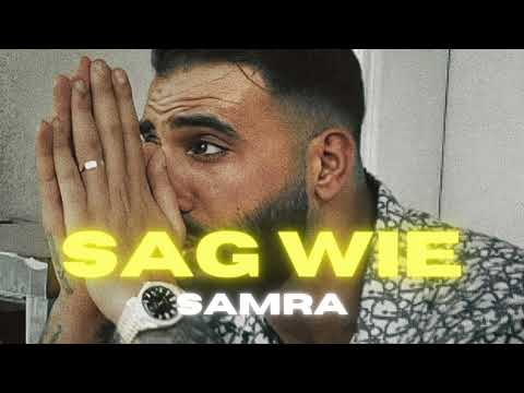 SAMRA - SAG WIE