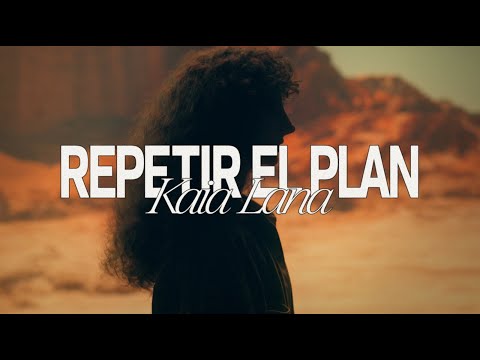 Repetir El Plan - Kaia Lana