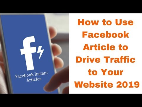How to Use Facebook Article to Drive Traffic to Your Website 2019