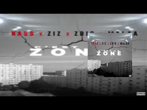 Nass - C'est La Zone Feat  ZIZ x ZBIG x MALAA