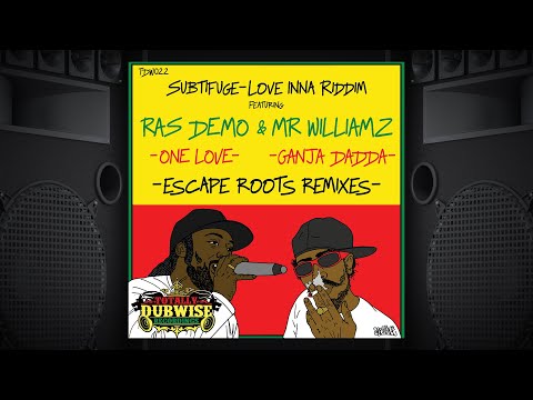 Subtifuge ft Mr Williamz│Ganja Dadda│Escape Roots Remix