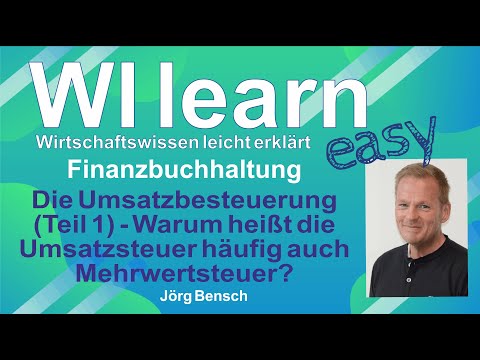 Umsatzbesteuerung (Teil 1) - Warum ist die Mehrwertsteuer eine Umsatzsteuer?