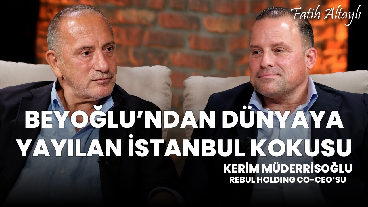 Fatih Altaylı ile Pazar Sohbeti: Atelier Rebul'un 130 senelik hikayesi / Kerim Müderrisoğlu
