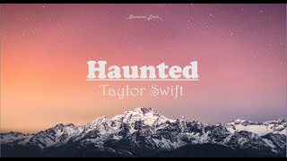 Video Lyrics ||  Haunted || Taylor Swift