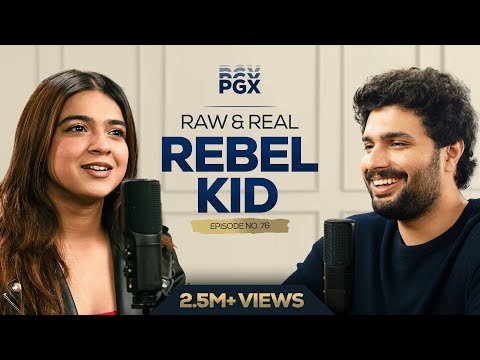 Prakhar Gupta x The Rebel Kid | PGX #76 @the.rebelkid