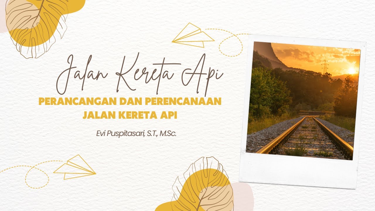 Jalan Kereta Api: Perencanaan dan perancangan jalan rel