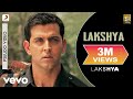 Lakshya - Title Track | Hrithik Roshan | Shankar Ehsaan Loy | Javed Akhtar