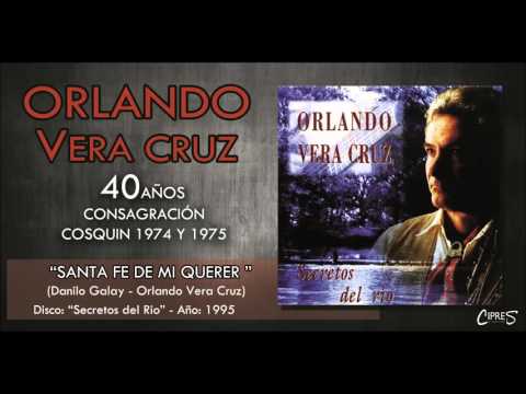 SANTA FE DE MI QUERER | ORLANDO VERA CRUZ