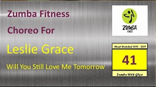 Zumba Choreo - Leslie Grace - Will You Still Love Me Tomorrow - 2020 Version