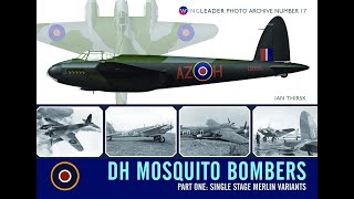 No. 17 DH Mosquito Bombers Part One: Single Stage Merlin Variants
