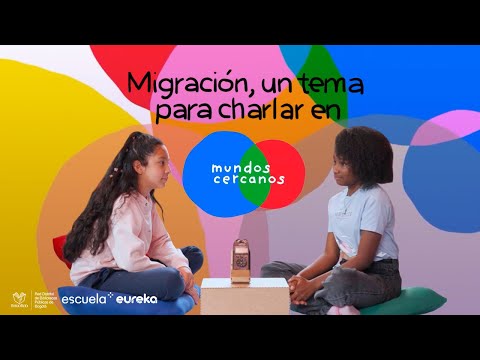 ¿Cómo es migrar dentro de tu país? / Mundos Cercanos Colombia - Itzel y Ana Lu