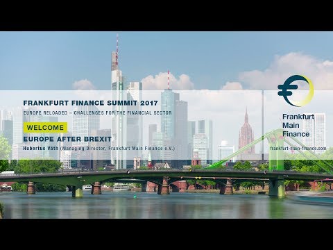 Frankfurt Finance Summit 2017 - Welcome Address from Dr. Lutz Raettig