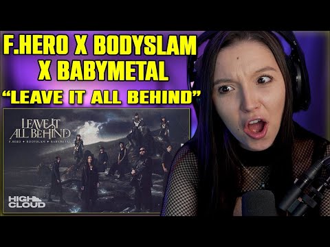 F.HERO x BODYSLAM x BABYMETAL - LEAVE IT ALL BEHIND | FIRST TIME REACTION | Official MV