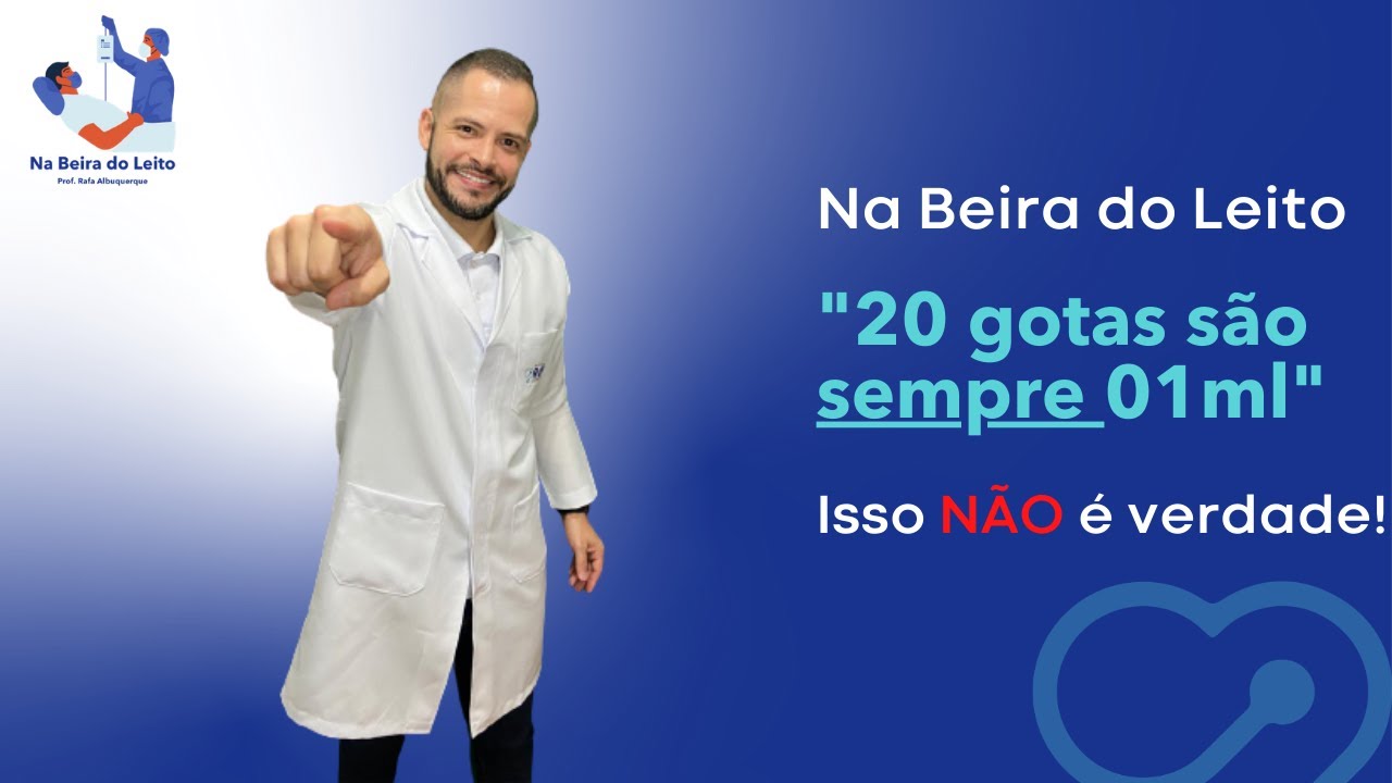 20 gotas são sempre 01 ml Isso NÃO é verdade  - Na Beira do Leito 🛌😷