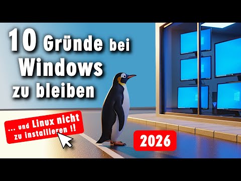 10 Gründe bei Windows zu bleiben und Linux NICHT zu installieren