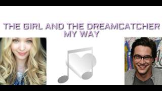 The Girl And The Dreamcatcher - My Way (Lyrics)