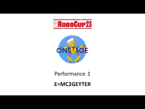 RoboCupJunior Bordeaux 2023 - OnStage Performance 1 - E=MC2GEYTER